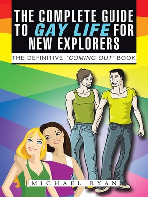 cover image of The Complete Guide to Gay Life for New Explorers